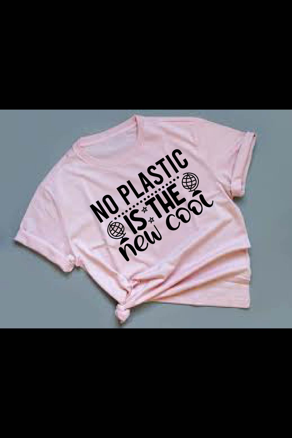No Plastic Is The New Cool T-Shirt File pinterest preview image.