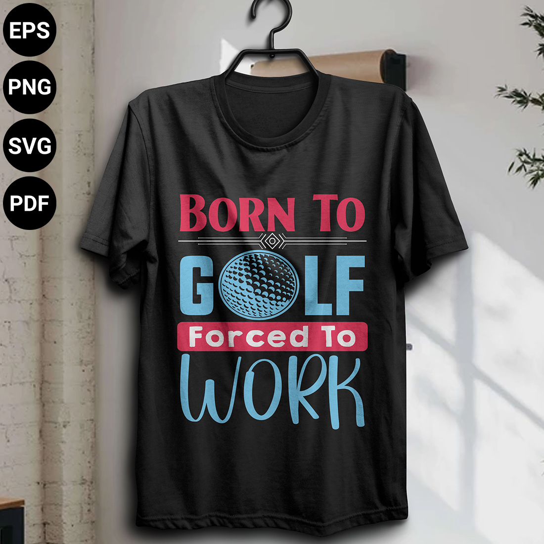 Born To Golf Forced To Work Typography T Shirt Design preview image.
