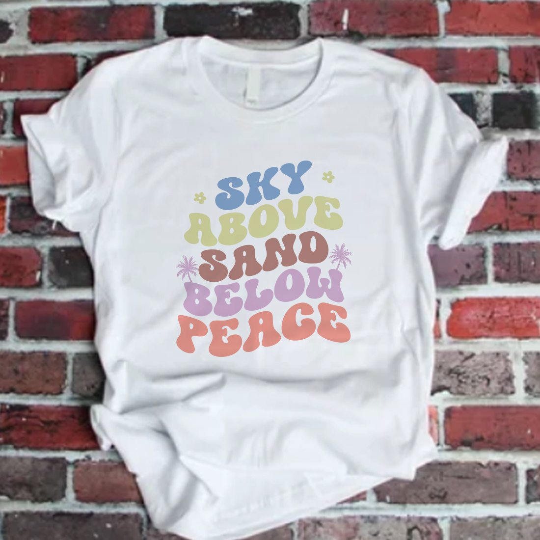 Sky Above Sand Below Peace, Summer t-shirt Design preview image.