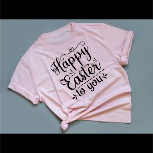 Happy Easter To You T-Shirt cut File cover image.