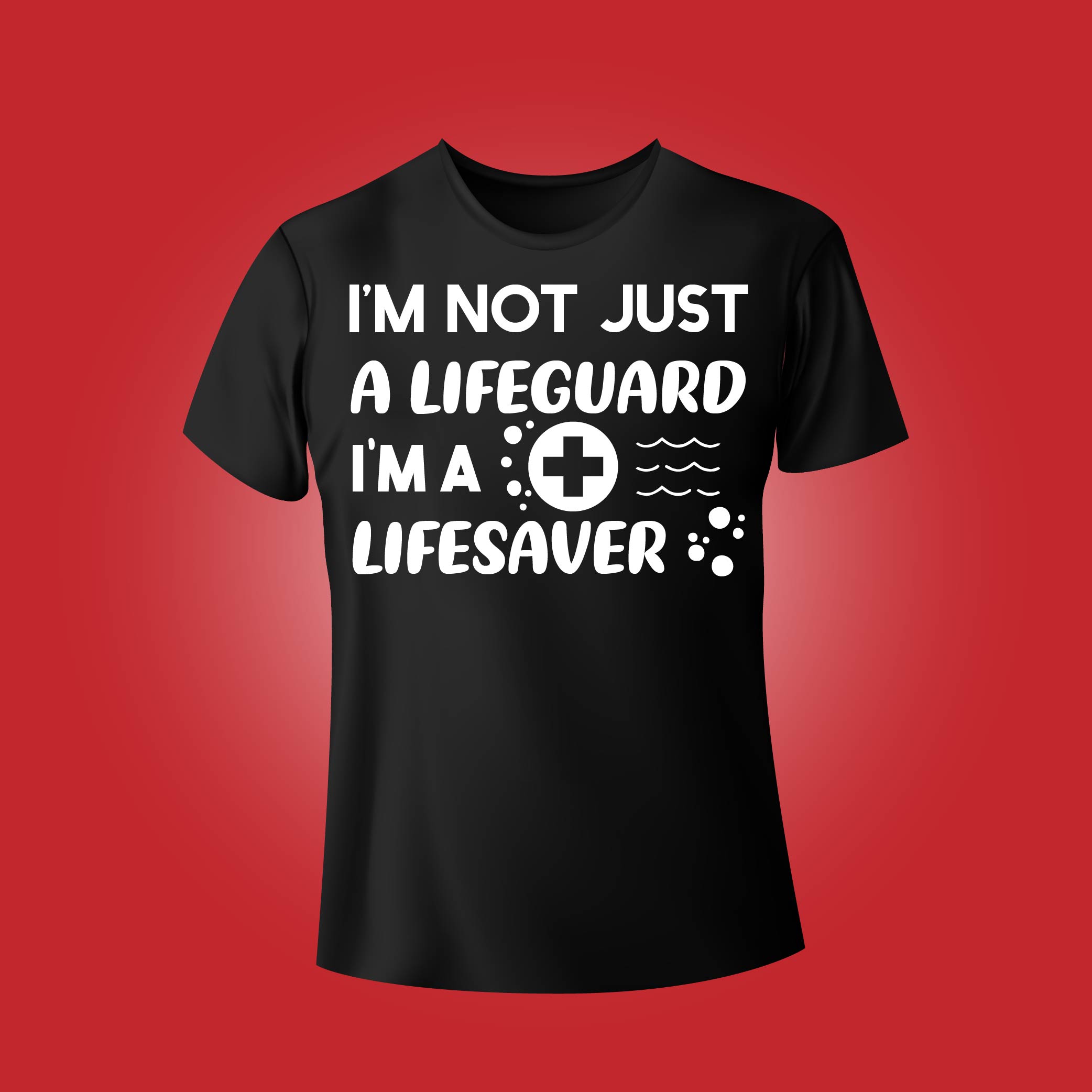 T - shirt that says i'm not just a lifeguard i '.