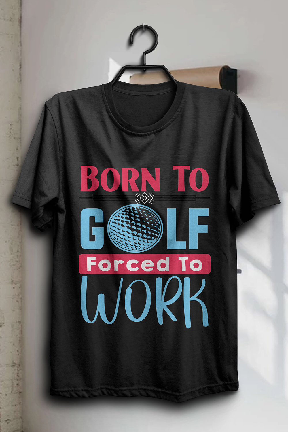 Born To Golf Forced To Work Typography T Shirt Design pinterest preview image.