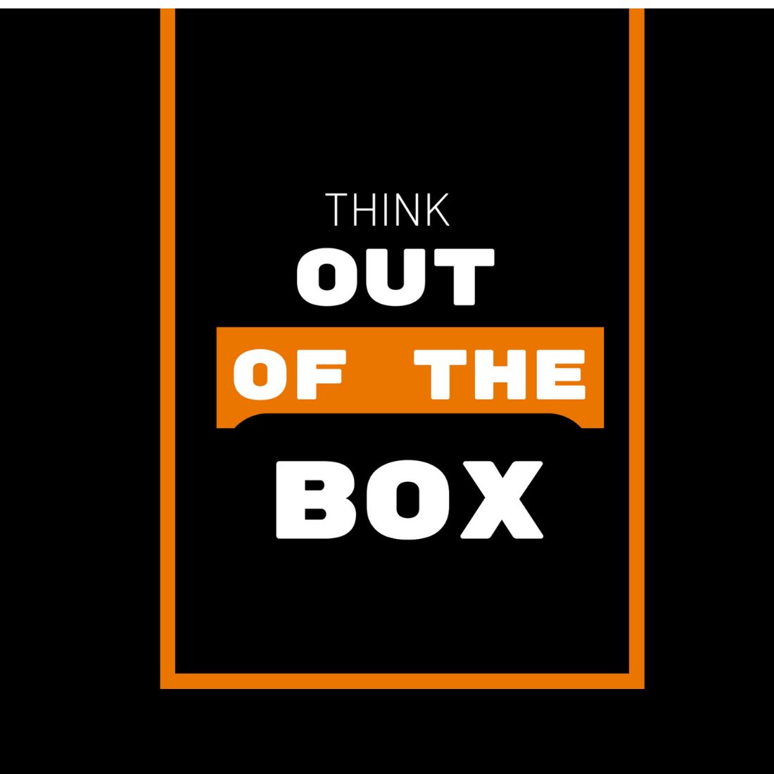 Orange box with the words think out of the box.