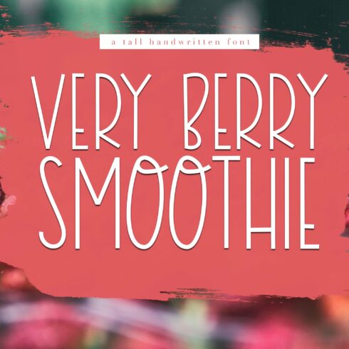 Very Berry Smoothie - A Tall Font cover image.