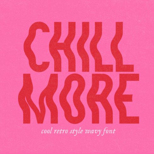 Chill More | Wavy Sans Font cover image.