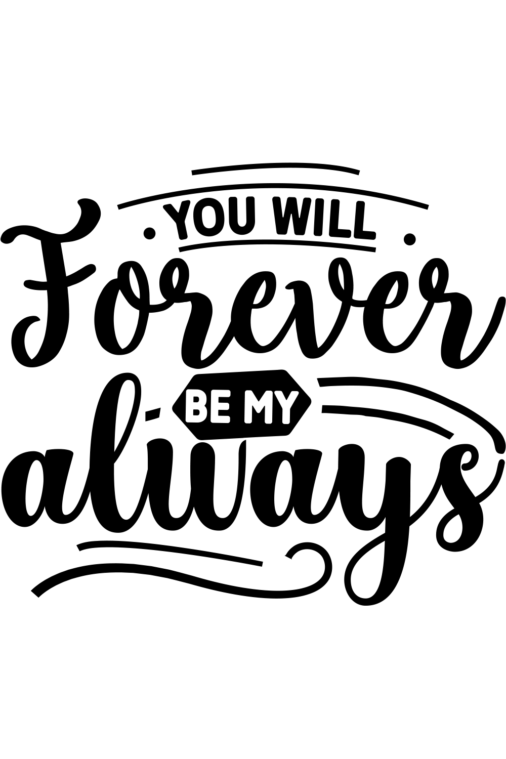 You Will Forever Be My Always svg pinterest preview image.
