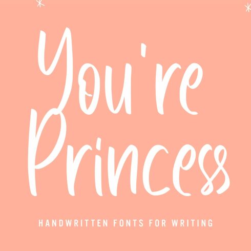 Youre Princess - Handwritten Font cover image.