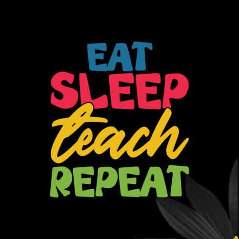 Eat Sleep Teach Repeat cover image.