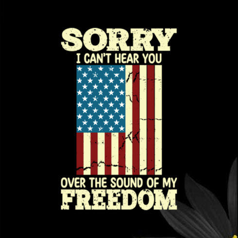 Sorry I Can’t Hear You Over The Sound Of My Freedom cover image.