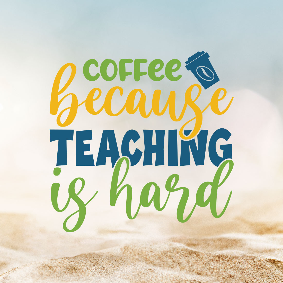 Coffee Because Teaching Is Hard cover image.