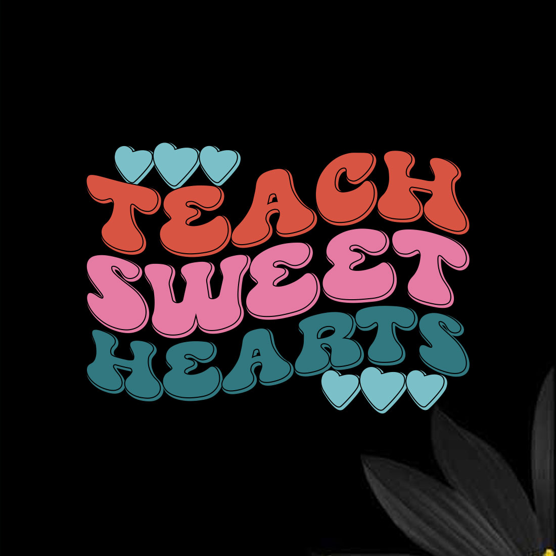 Teach Sweet Hearts Teacher's Day T-shirt Design cover image.