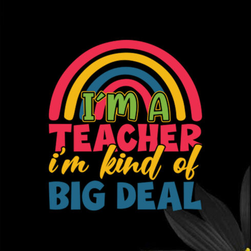 I’m A Teacher I’m Kind Of Big Deal cover image.