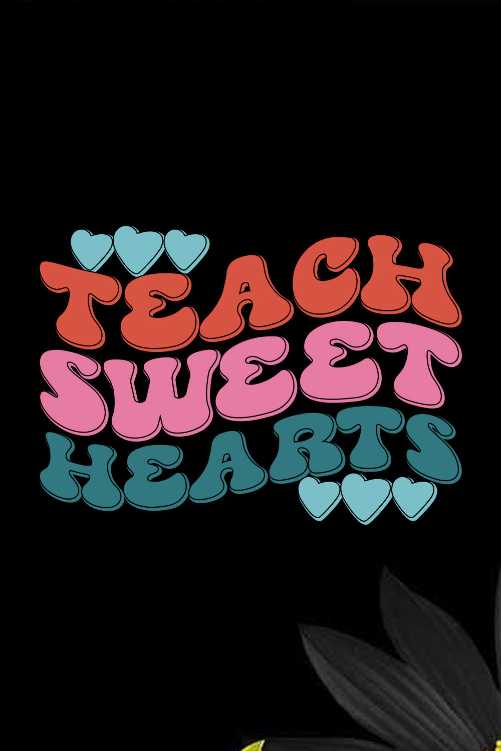 Teach Sweet Hearts Teacher's Day T-shirt Design pinterest preview image.