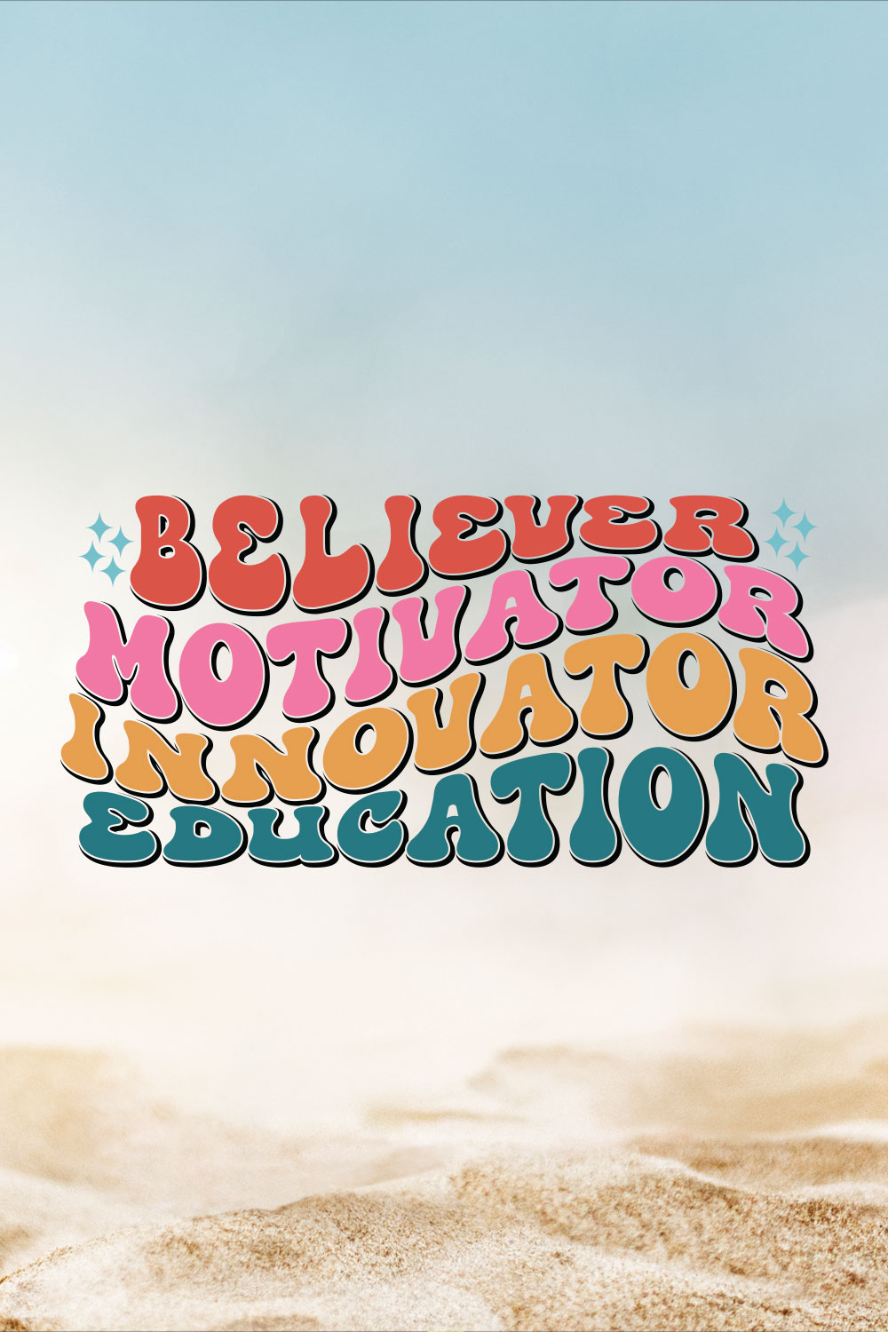 Believer Motivator Innovator Education pinterest preview image.