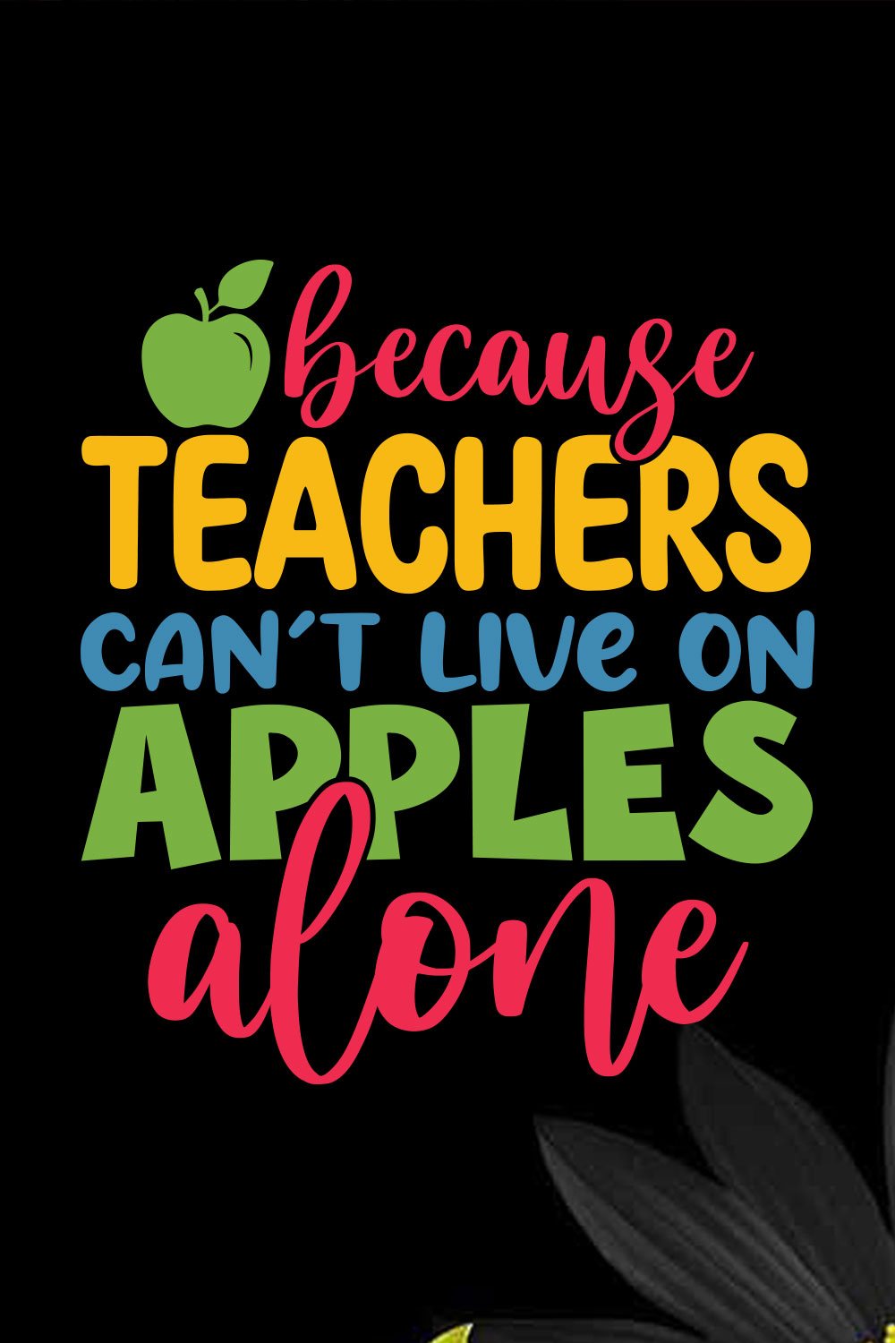 Because Teachers Can't Live On Apples Alone pinterest preview image.