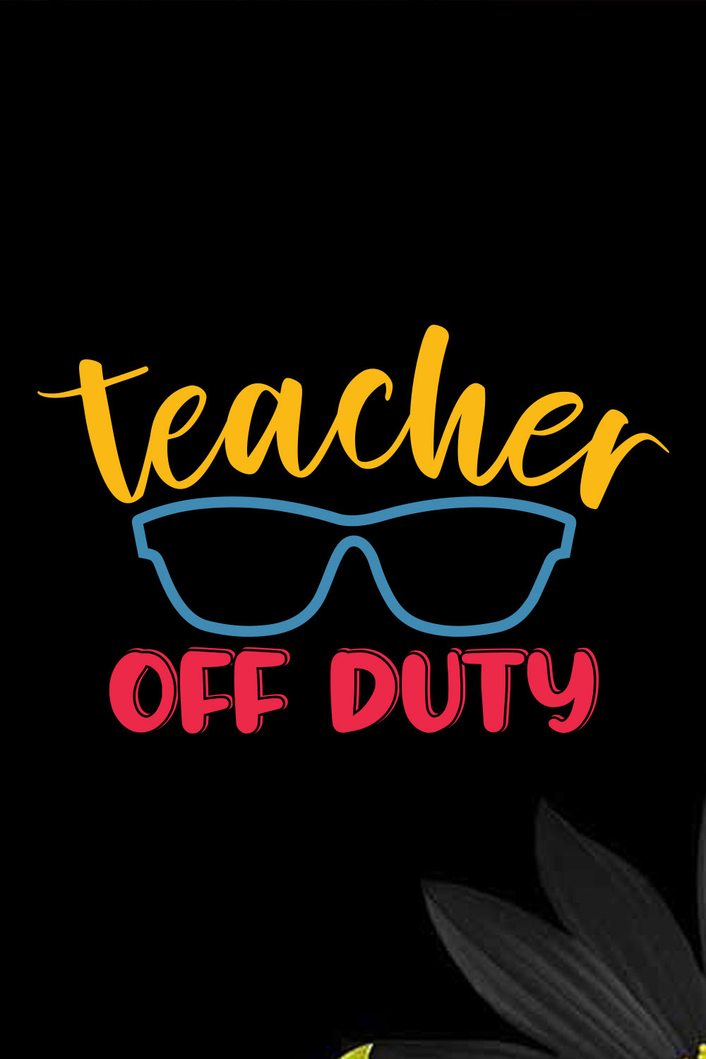 Teacher Off Duty Teacher's Day T-shirt Design pinterest preview image.