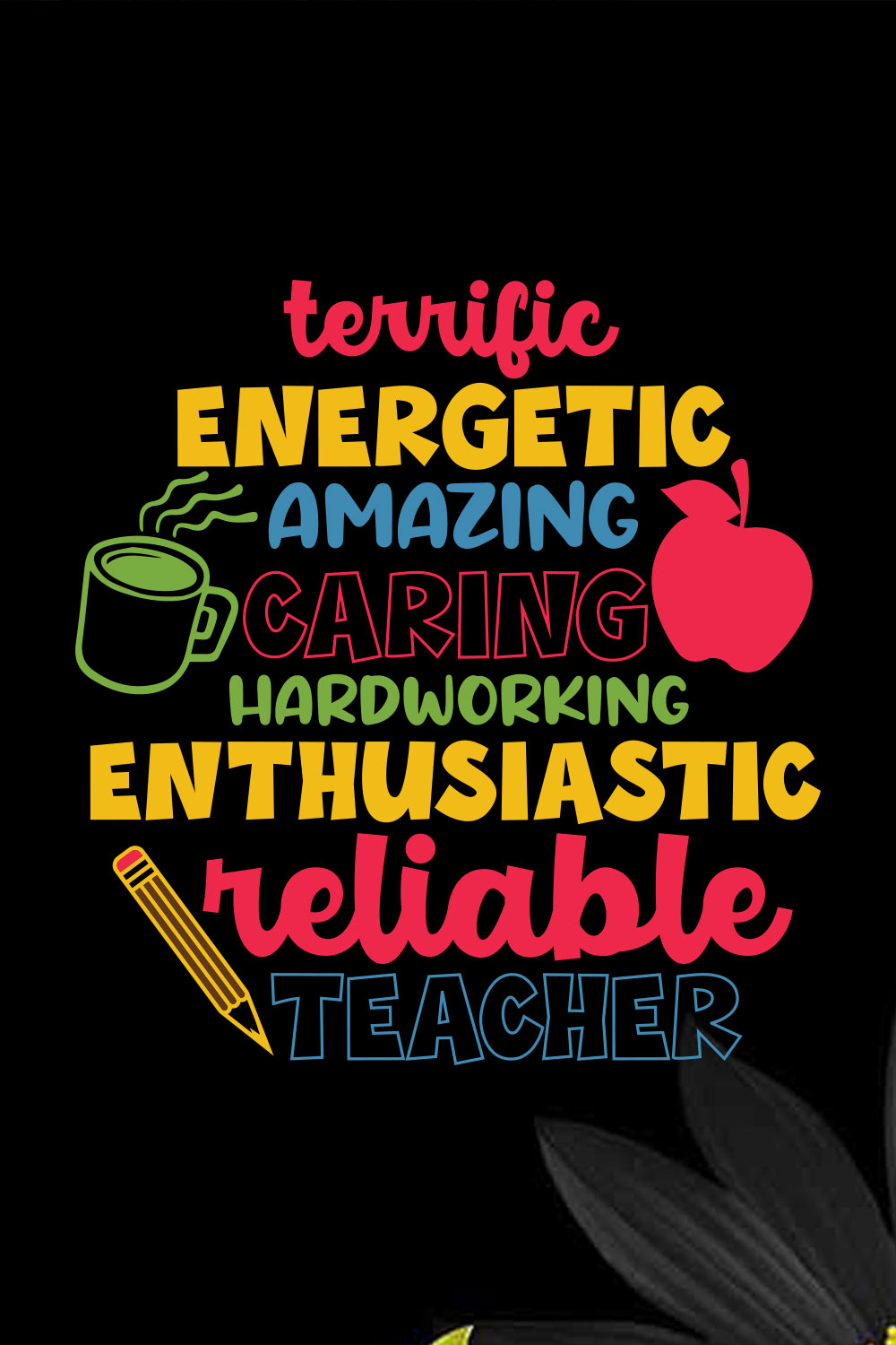 Terrific Energetic Amazing Caring Hardworking Enthusiastic Reliable Teacher pinterest preview image.