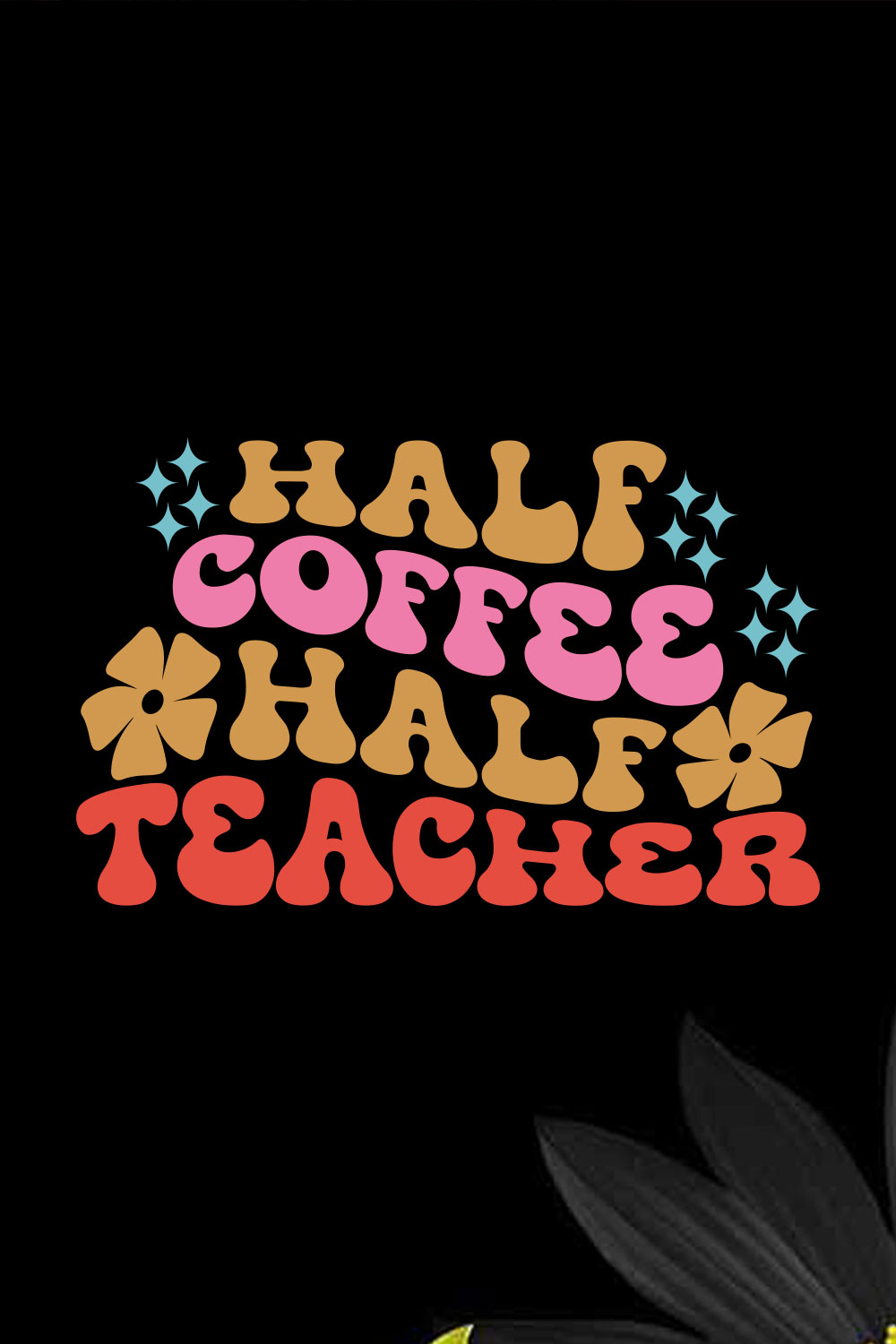 Half Coffee Half Teacher pinterest preview image.