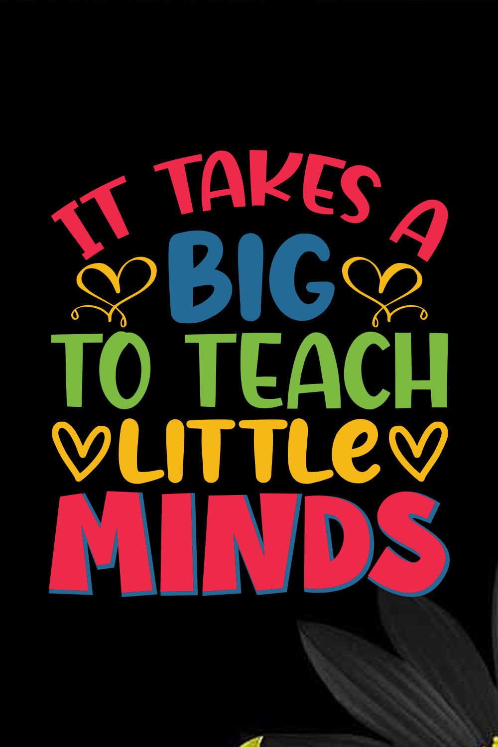 It Takes A Big To Teach Little Minds pinterest preview image.