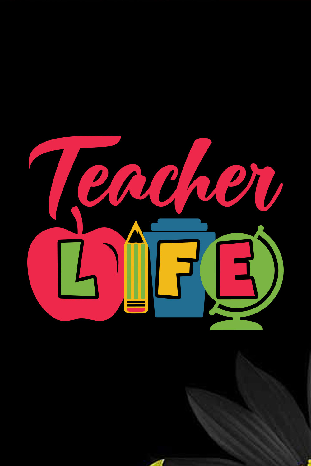 Teacher Life Teacher's Day T-shirt Design 03 pinterest preview image.