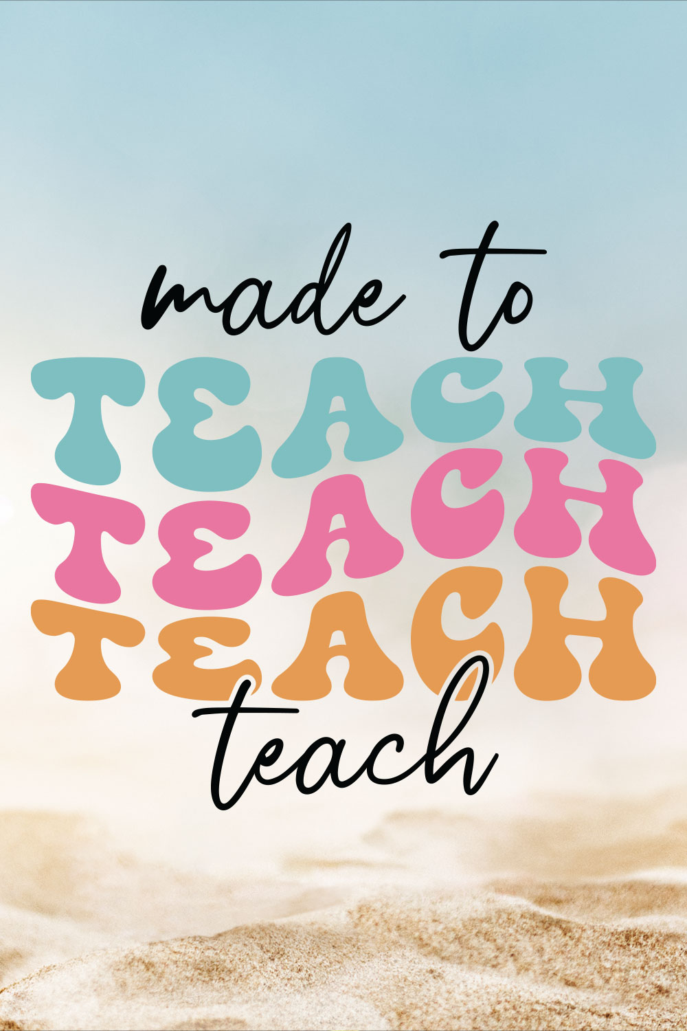 Made To Teach Teacher's Day T-shirt Design pinterest preview image.