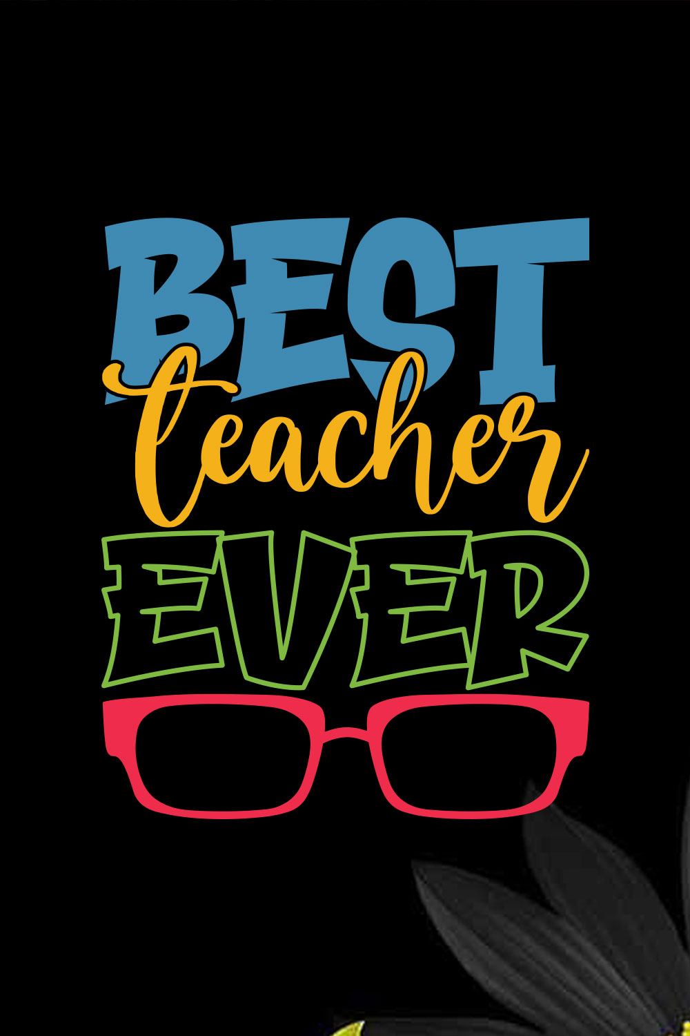 Best Teacher Ever Teacher's Day T-shirt Design pinterest preview image.