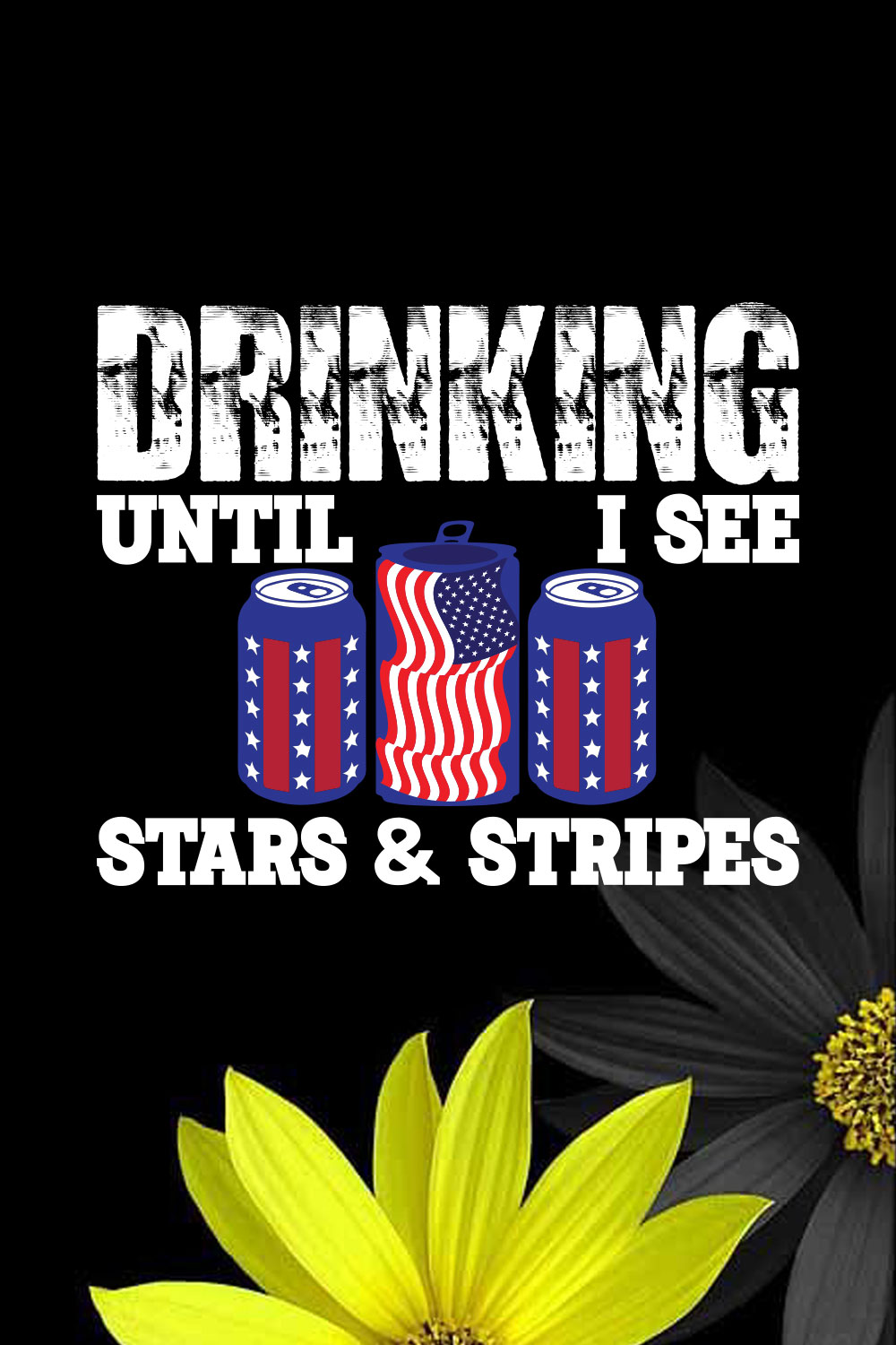 Drinking Until I See Stars & Stripes pinterest preview image.