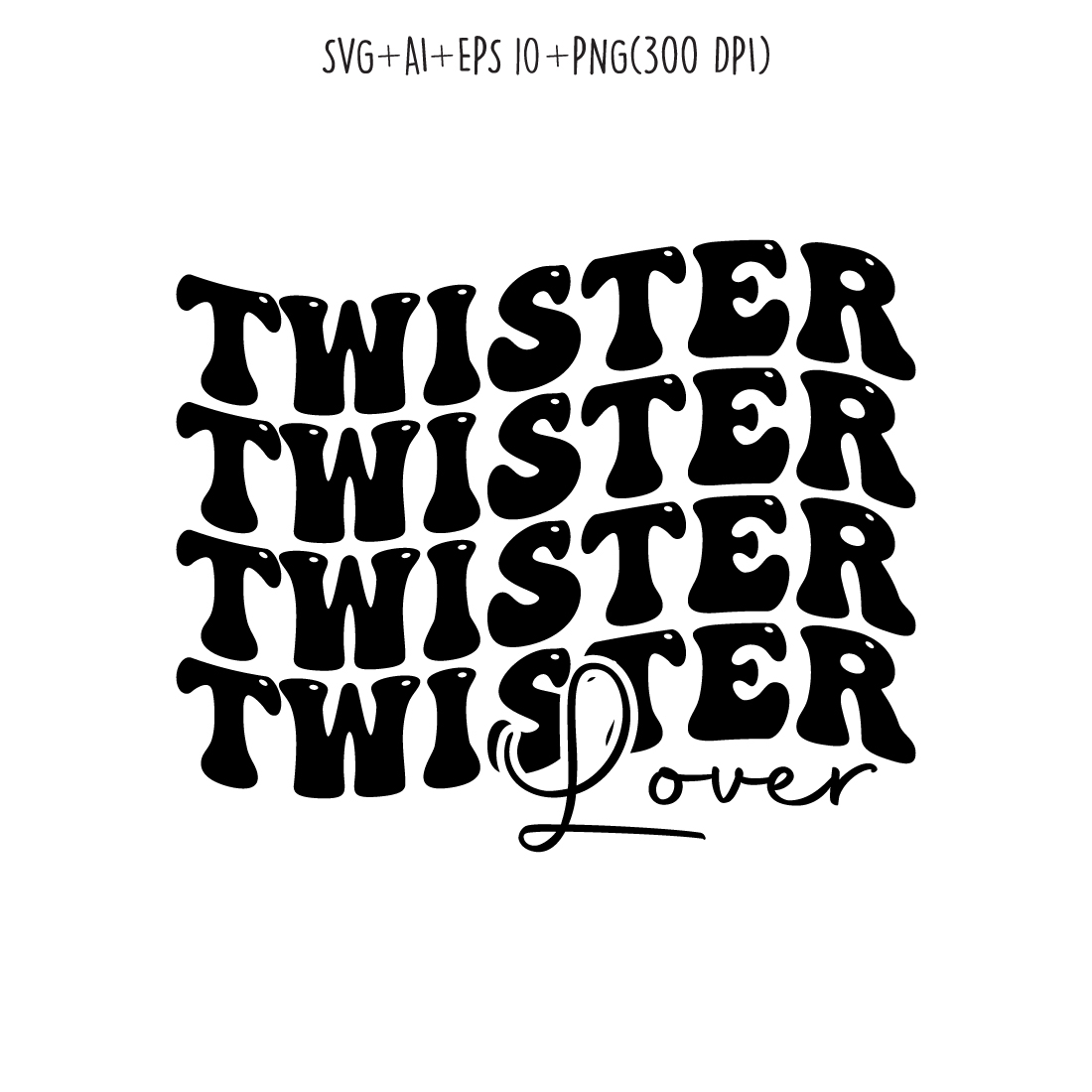 Twister lover typography design for t-shirts, cards, frame artwork, phone cases, bags, mugs, stickers, tumblers, print, etc cover image.