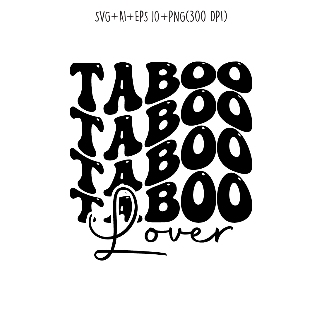 Taboo lover typography design for t-shirts, cards, frame artwork, phone cases, bags, mugs, stickers, tumblers, print, etc preview image.