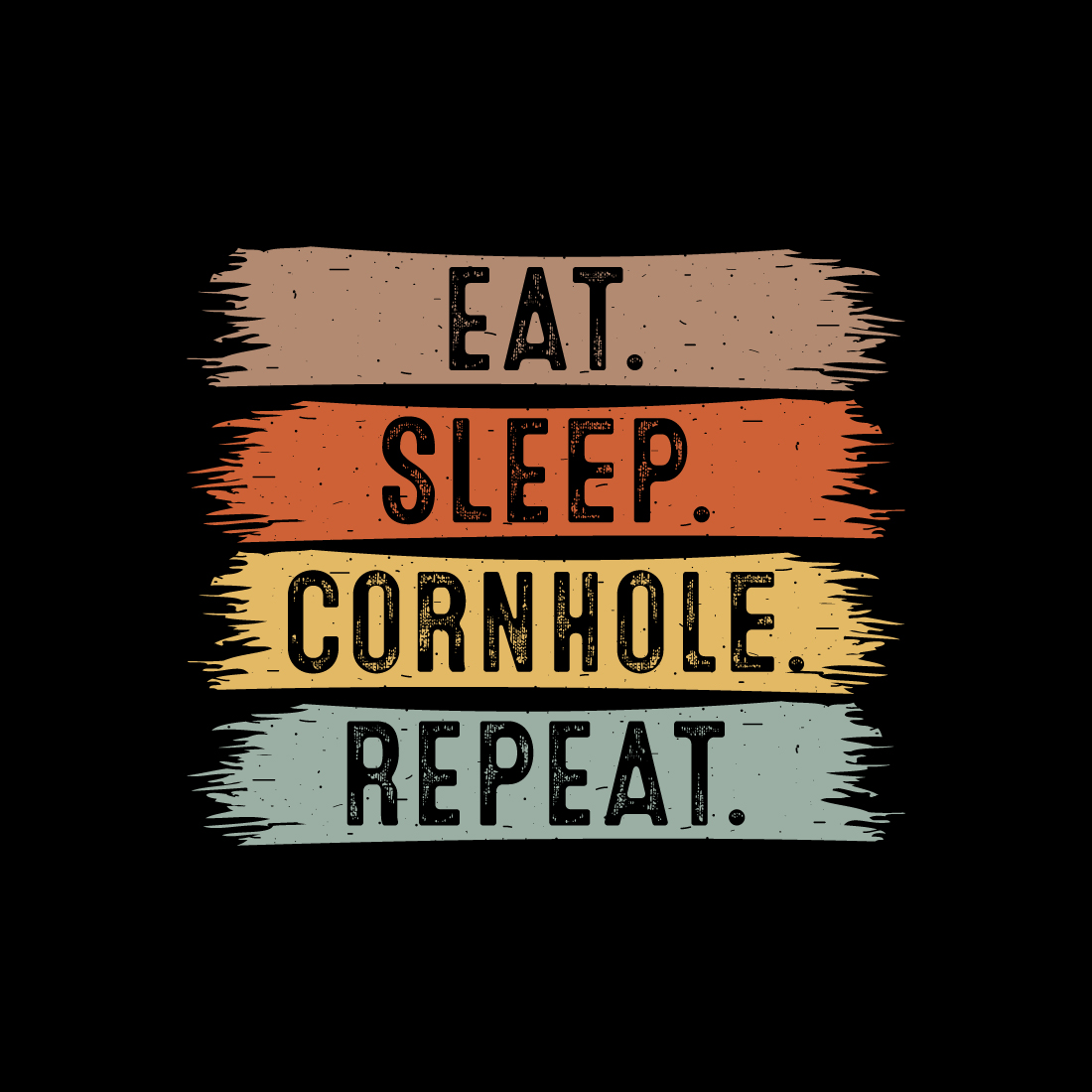 Eat Sleep Cornhole Repeat typography outdoor game design for t-shirts, cards, frame artwork, phone cases, bags, mugs, stickers, tumblers, print, etc preview image.