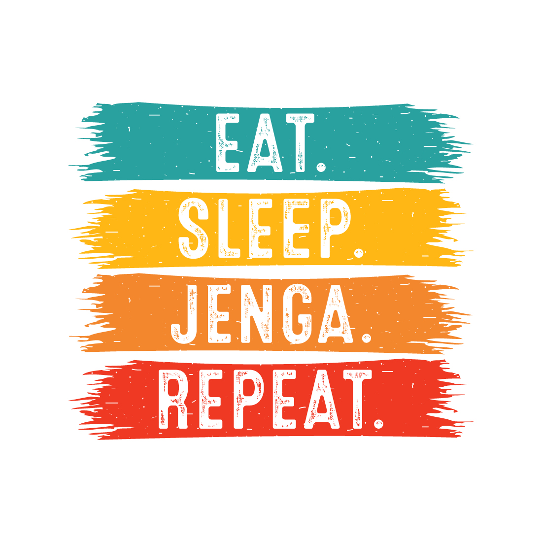 Eat Sleep Jenga Repeat typography indoor game design for t-shirts, cards, frame artwork, phone cases, bags, mugs, stickers, tumblers, print, etc preview image.