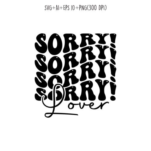 Sorry lover typography indoor game design for t-shirts, cards, frame artwork, phone cases, bags, mugs, stickers, tumblers, print, etc cover image.