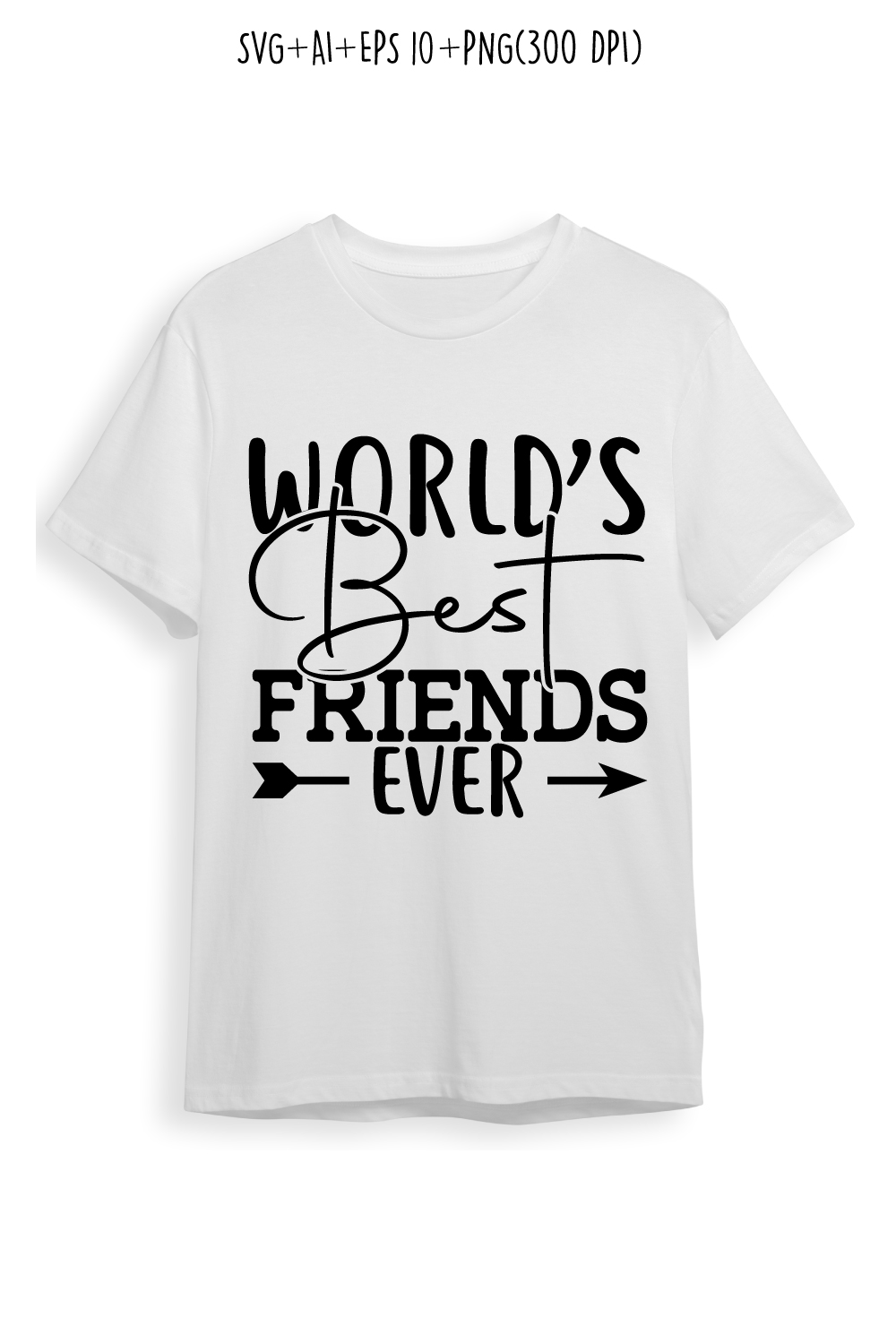 world’s best friends ever SVG design for t-shirts, cards, frame artwork, phone cases, bags, mugs, stickers, tumblers, print, etc pinterest preview image.