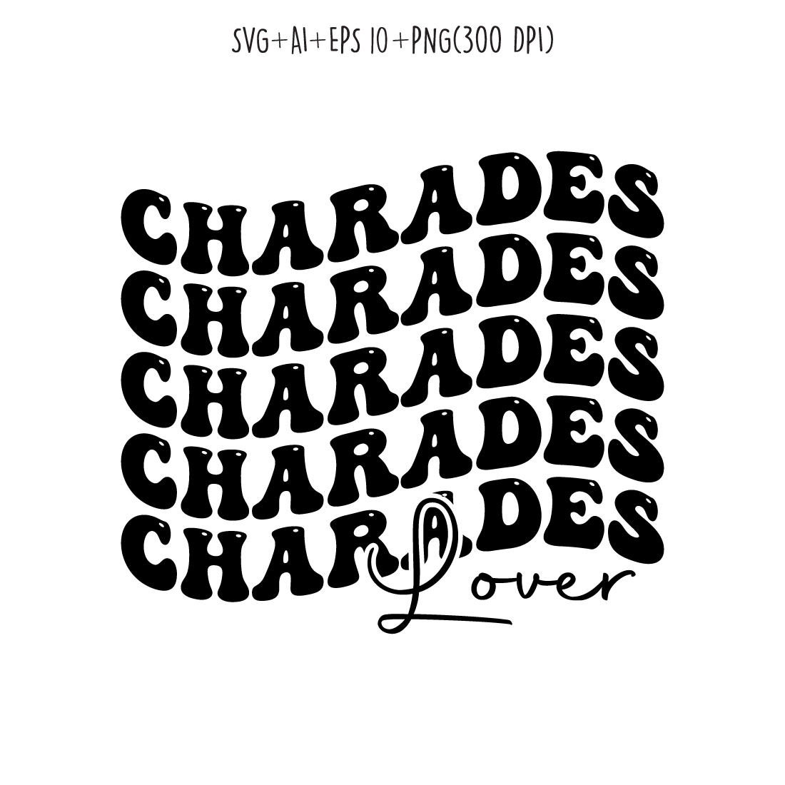 Charades lover typography design for t-shirts, cards, frame artwork, phone cases, bags, mugs, stickers, tumblers, print, etc preview image.