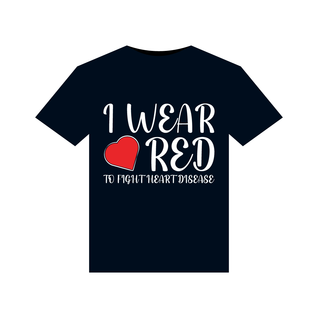 I Wear Red To Fight Heart Disease illustrations for print-ready T-Shirts design preview image.
