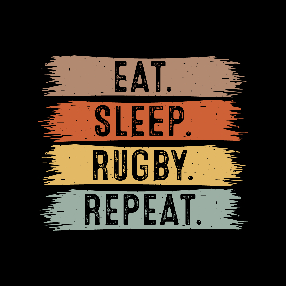 Eat Sleep Rugby Repeat typography outdoor game design for t-shirts, cards, frame artwork, phone cases, bags, mugs, stickers, tumblers, print, etc preview image.