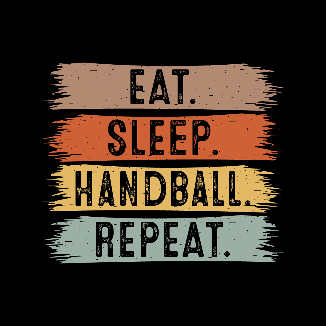 Eat Sleep Handball Repeat typography outdoor game design for t-shirts, cards, frame artwork, phone cases, bags, mugs, stickers, tumblers, print, etc cover image.