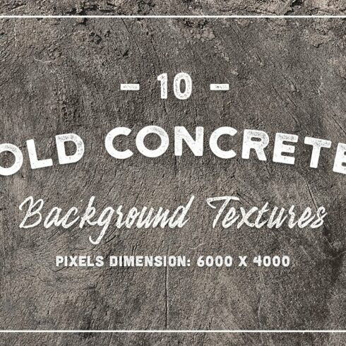 10 Old Concrete Background Textures cover image.