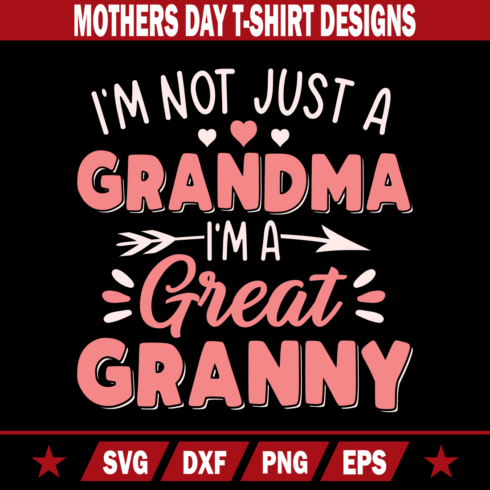I'm Not Just A Grandma I'm A Great Granny Mother's Day cover image.