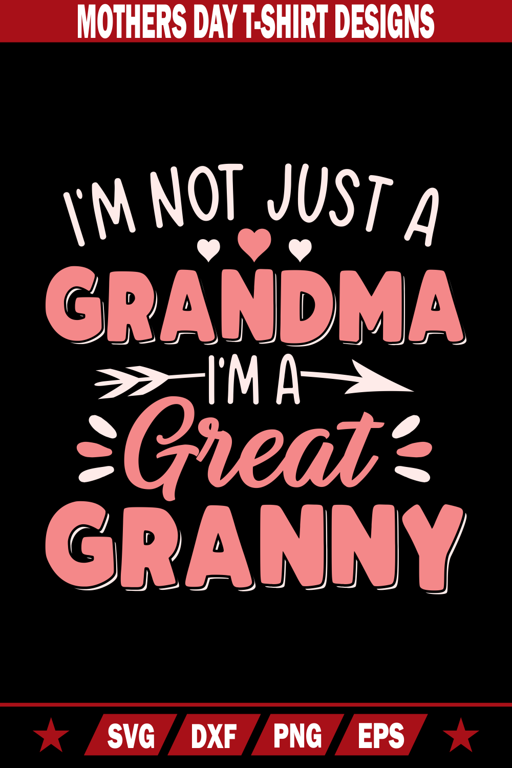 I'm Not Just A Grandma I'm A Great Granny Mother's Day pinterest preview image.