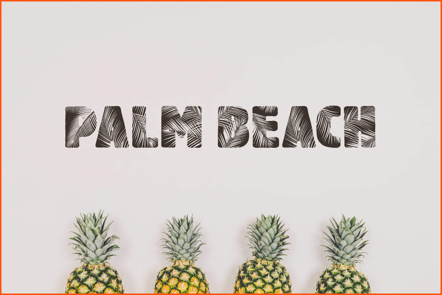 Text Palm Beach on a beige background with a photo of pineapples.