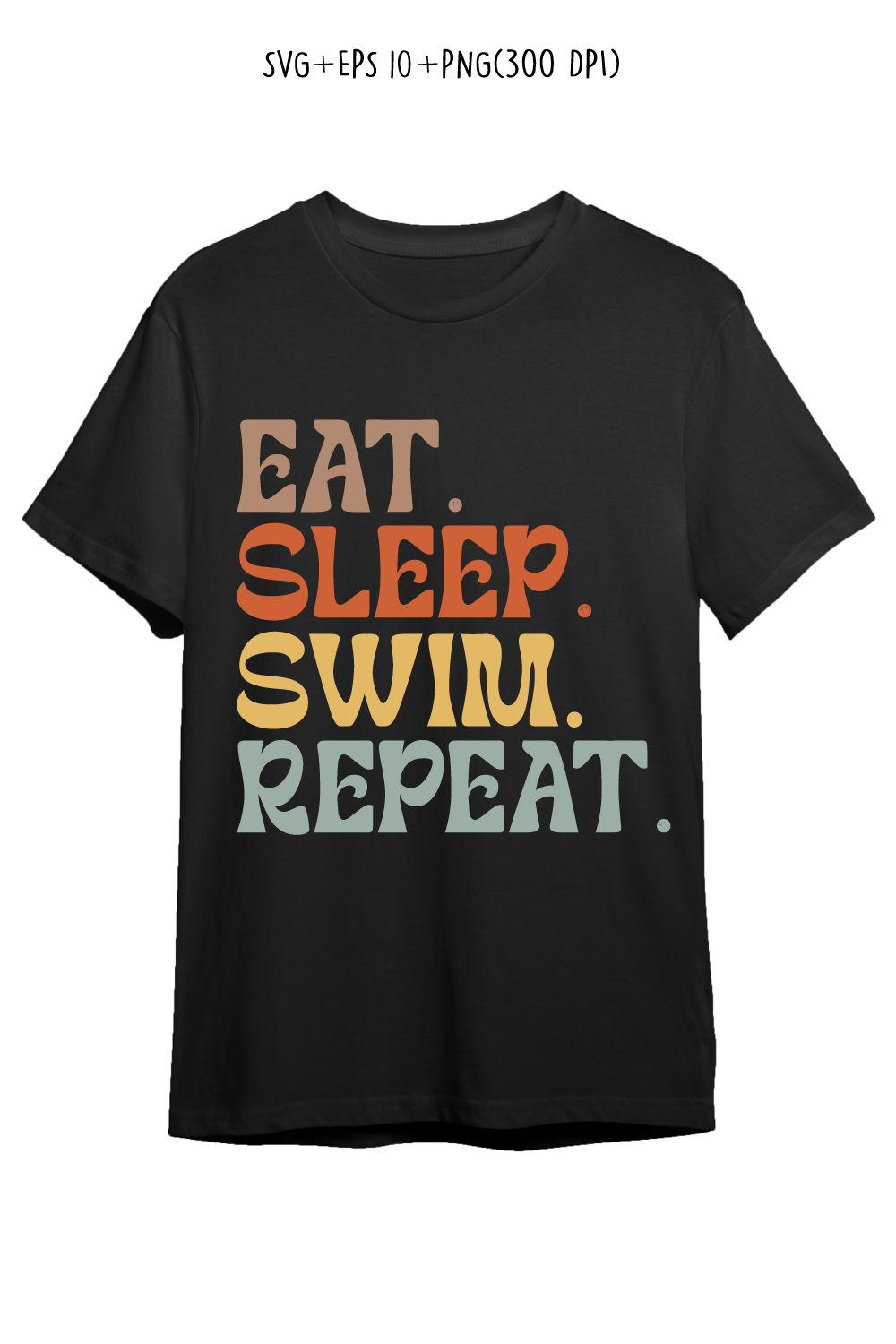 Eat Sleep swim Repeat typography design for t-shirts, cards, frame artwork, phone cases, bags, mugs, stickers, tumblers, print, etc pinterest preview image.