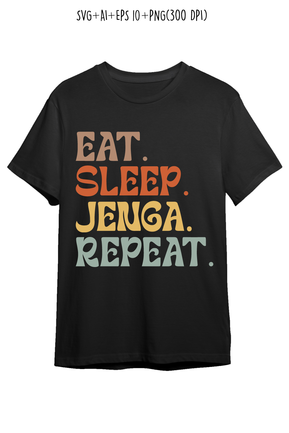 Eat Sleep Jenga Repeat typography design for t-shirts, cards, frame artwork, phone cases, bags, mugs, stickers, tumblers, print, etc pinterest preview image.