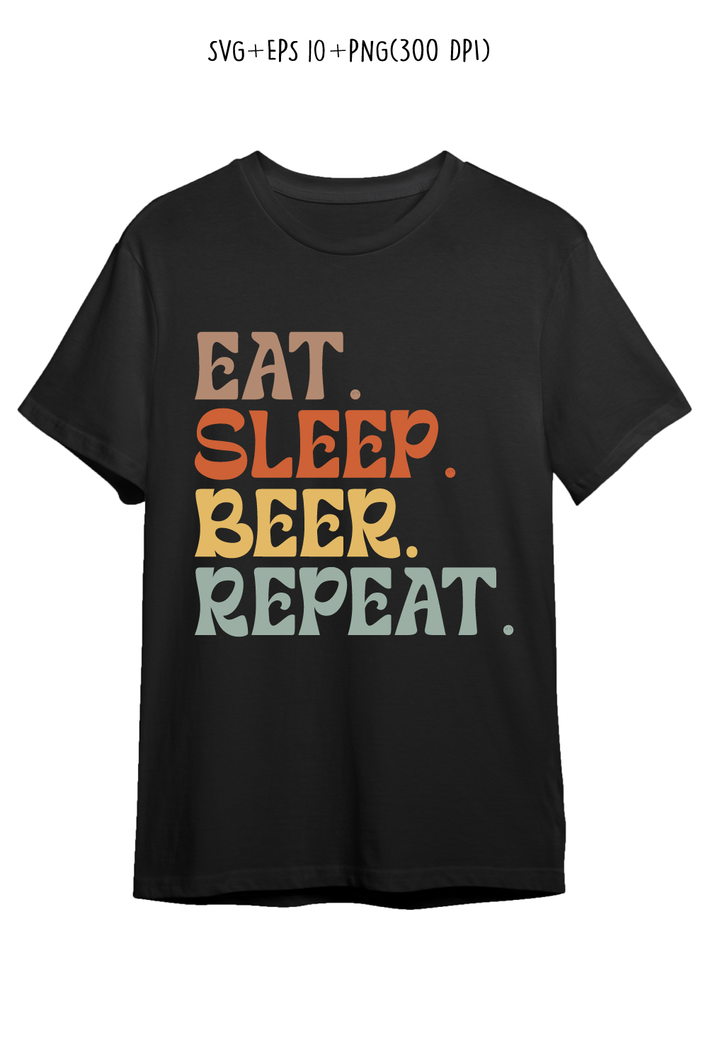 Eat Sleep beer Repeat typography design for t-shirts, cards, frame artwork, phone cases, bags, mugs, stickers, tumblers, print, etc pinterest preview image.