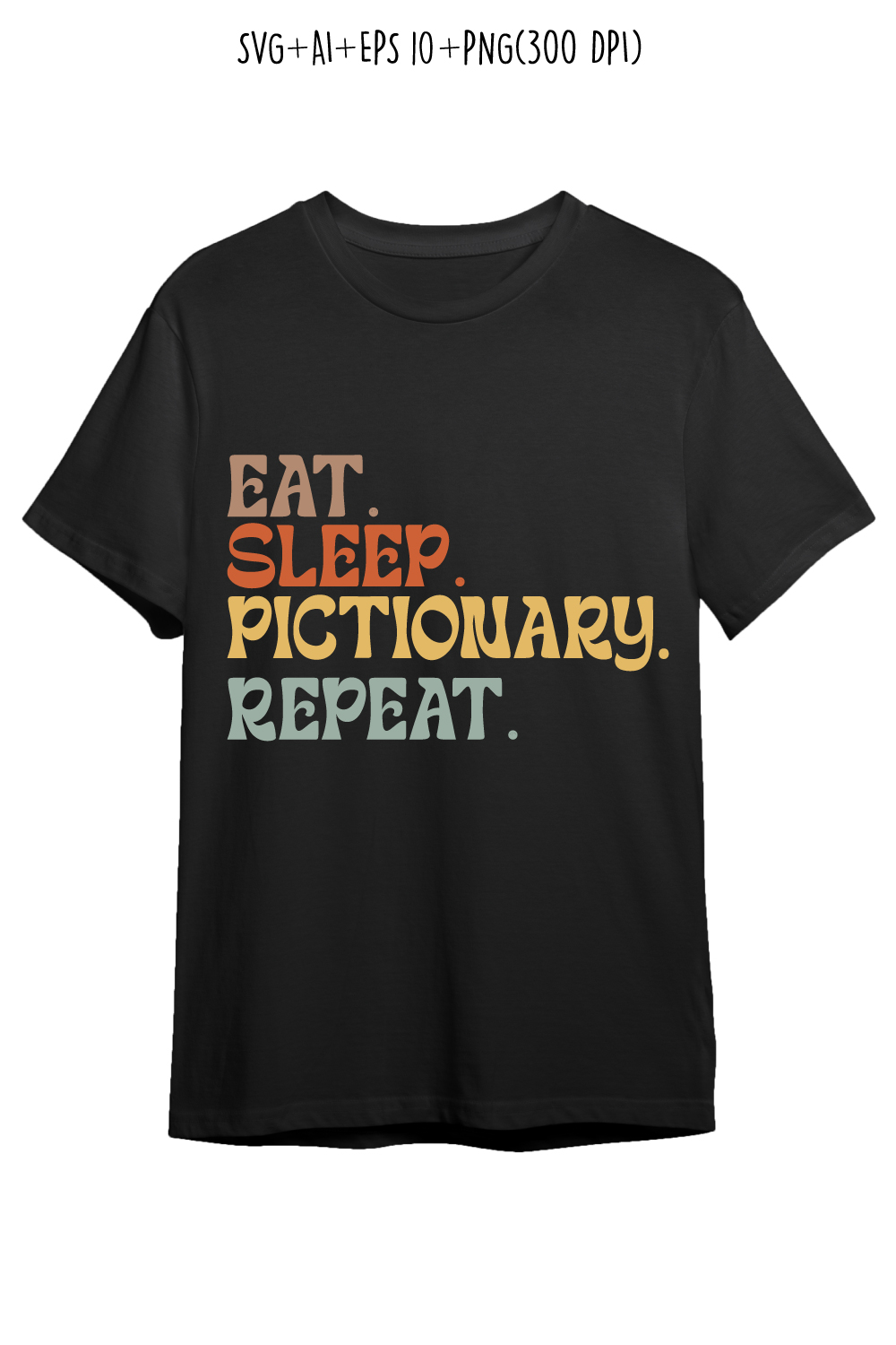 Eat Sleep Pictionary Repeat typography design for t-shirts, cards, frame artwork, phone cases, bags, mugs, stickers, tumblers, print, etc pinterest preview image.