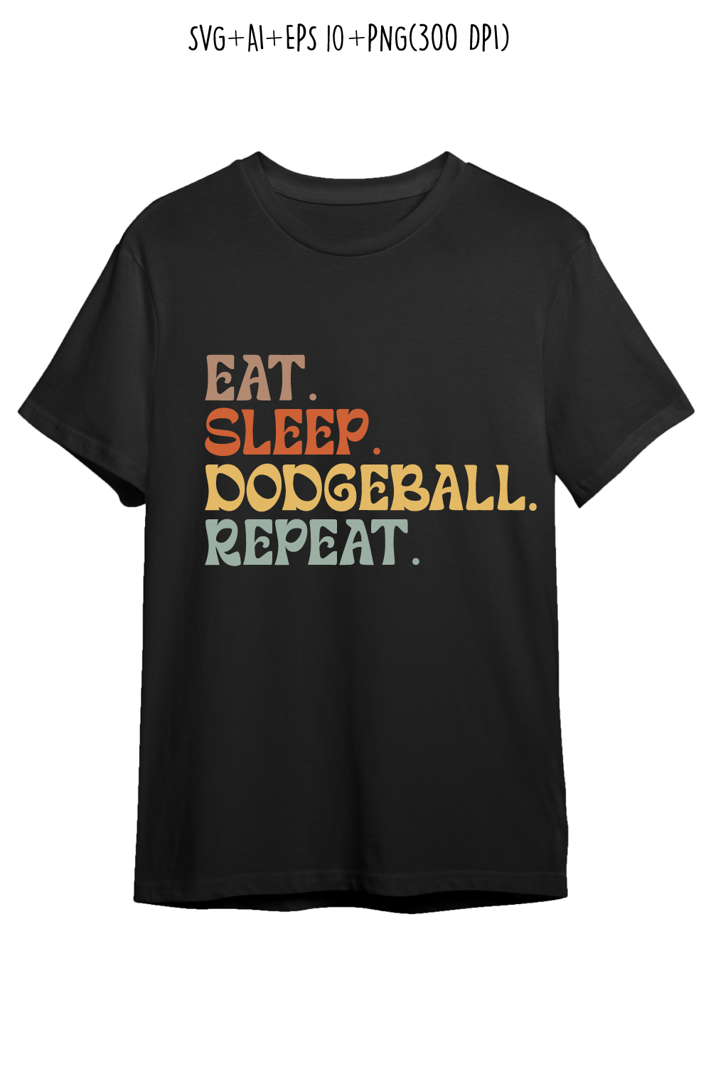 Eat Sleep Dodgeball Repeat typography design for t-shirts, cards, frame artwork, phone cases, bags, mugs, stickers, tumblers, print, etc pinterest preview image.