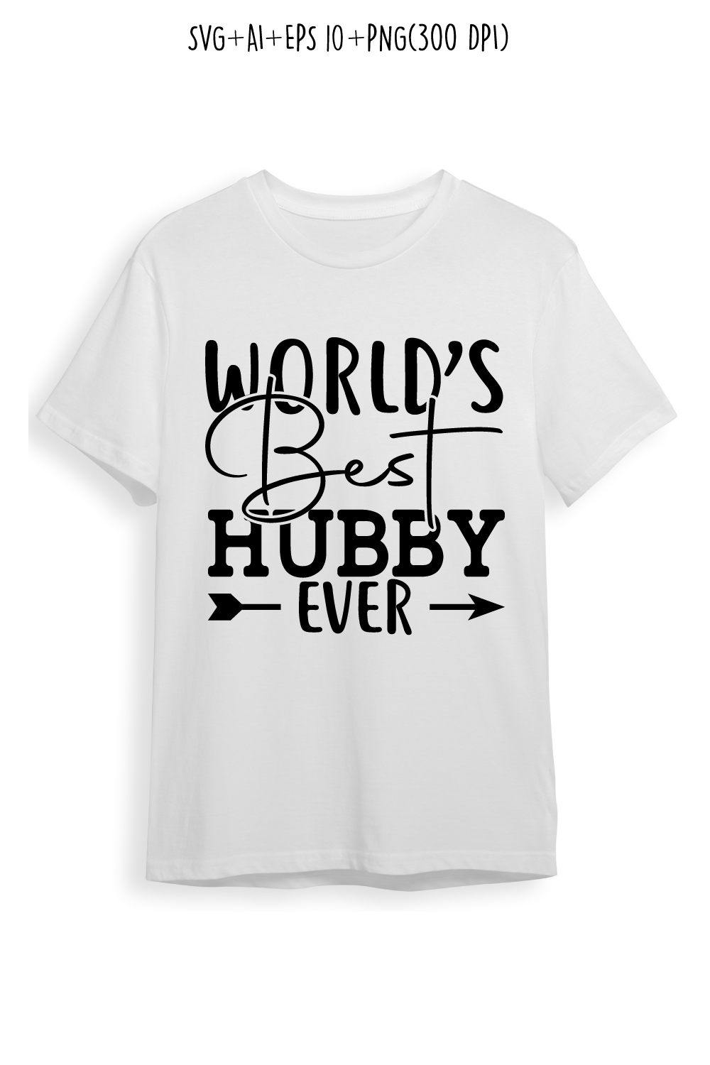 world's best hubby ever SVG design for t-shirts, cards, frame artwork, phone cases, bags, mugs, stickers, tumblers, print, etc pinterest preview image.