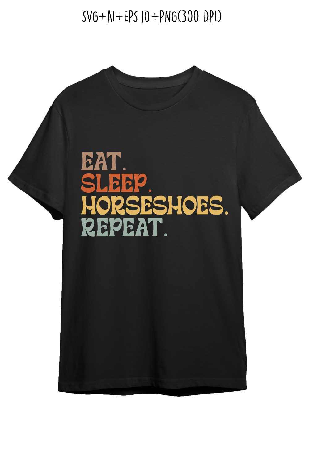 Eat Sleep Horseshoes Repeat typography design for t-shirts, cards, frame artwork, phone cases, bags, mugs, stickers, tumblers, print, etc pinterest preview image.