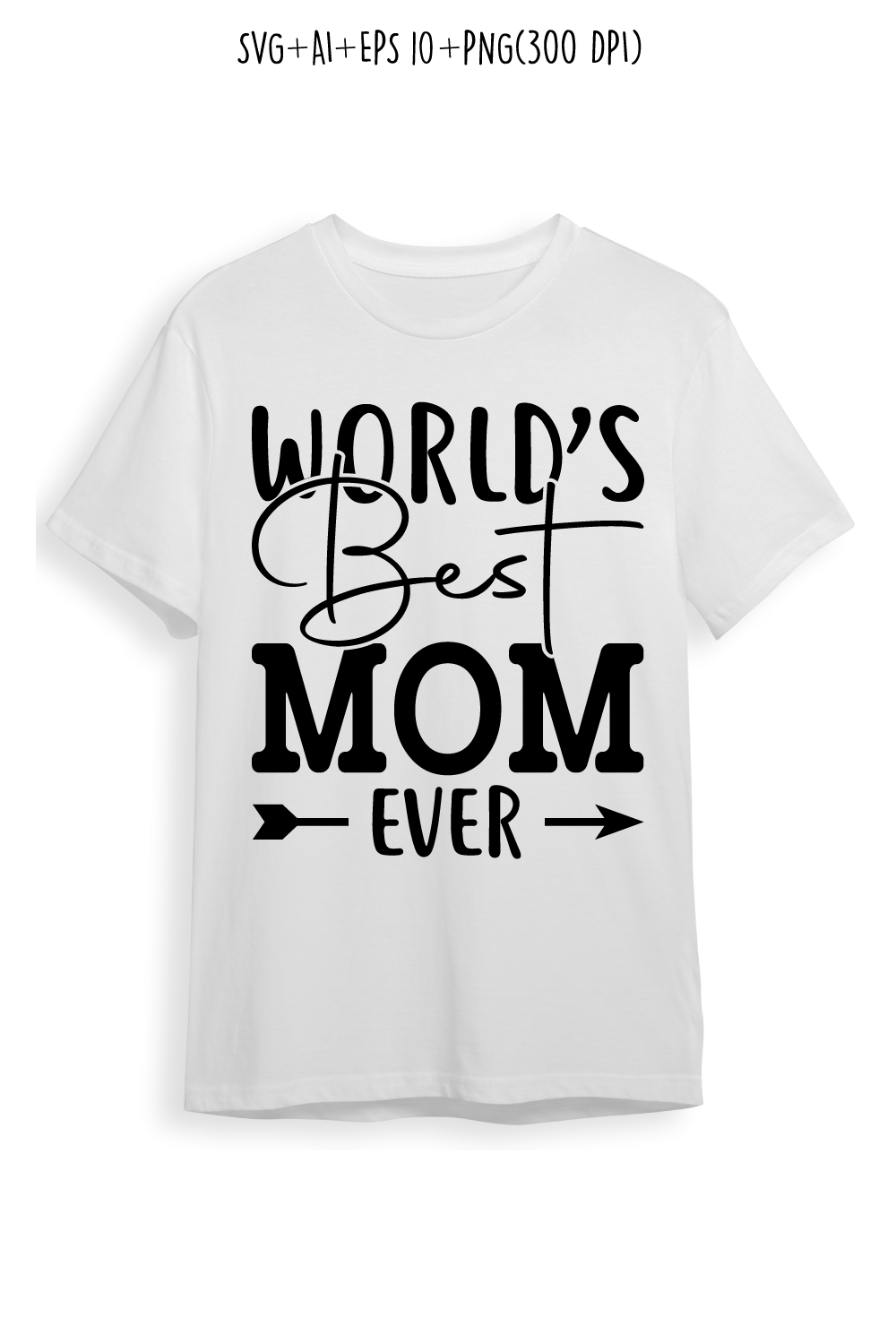 world's best mom ever SVG design for t-shirts, cards, frame artwork, phone cases, bags, mugs, stickers, tumblers, print, etc pinterest preview image.