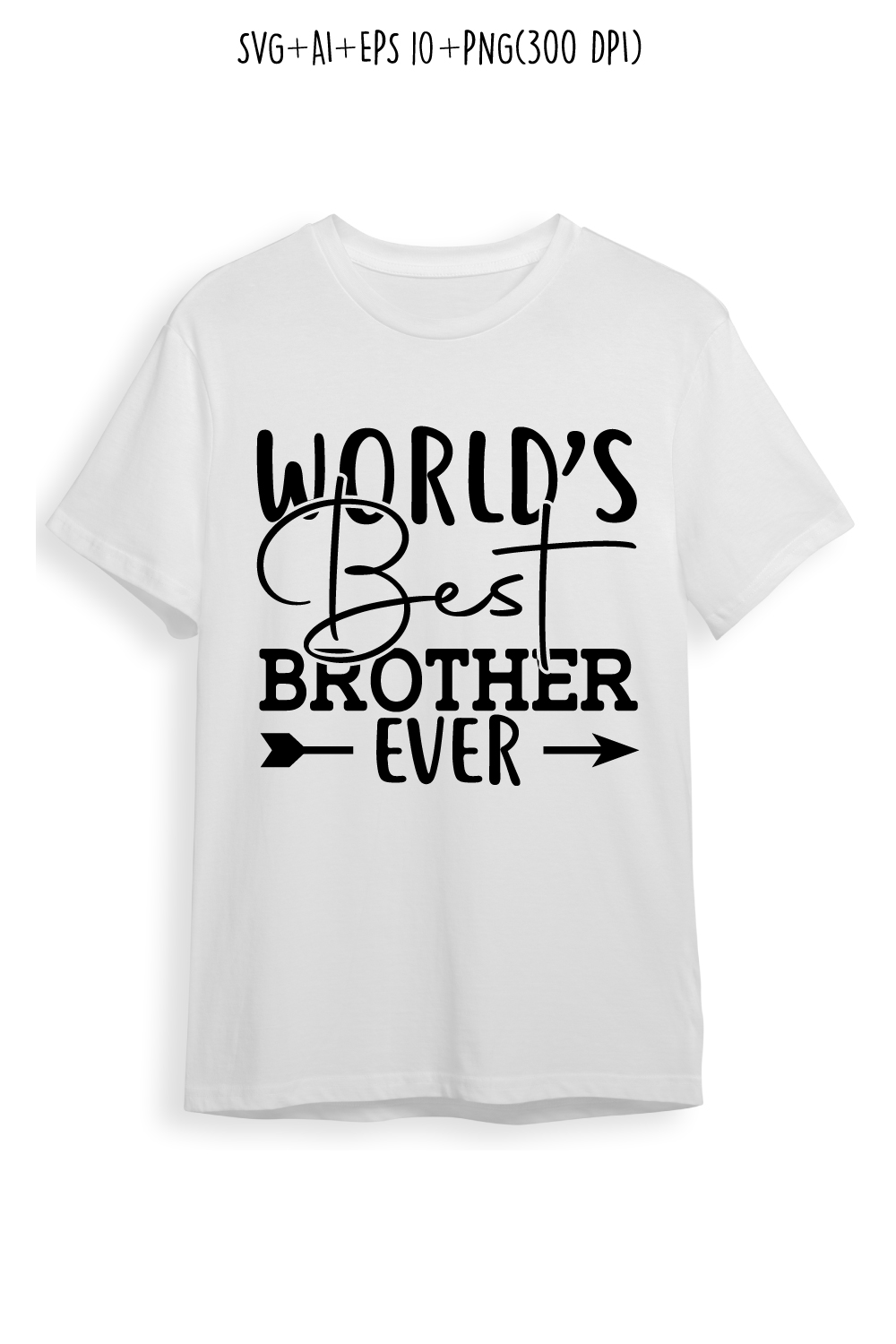 world's best brother ever SVG design for t-shirts, cards, frame artwork, phone cases, bags, mugs, stickers, tumblers, print, etc pinterest preview image.